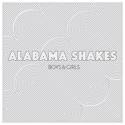 Alabama Shakes - Boys & Girls