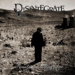 Disintegrate - Parasites of a Shifting Future