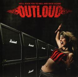 Outloud - We'll Rock You To Hell And Back Again!