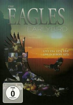 The Eagles - Earlybird (Live USA 1974 And Europe 1973)