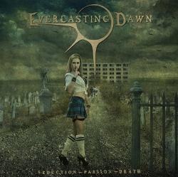 Everlasting Dawn - Seduction - Passion - Death