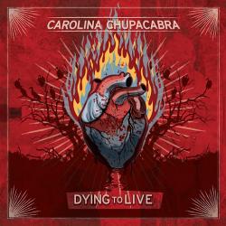 Carolina Chupacabra - Dying To Live