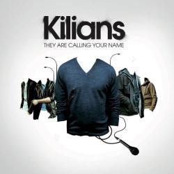 Kilians - They Are Calling Your Name