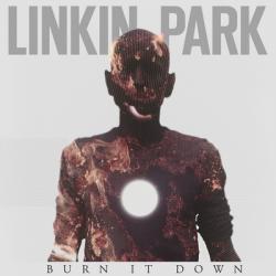 Linkin Park - Burn It Down