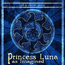 Not A Clever Pony - Princess Luna As Imagined