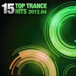 VA - 15 Top Trance Hits 2012.04