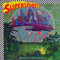 Supersempfft - Roboterwerke