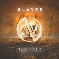 Slaves - Routine Breathing