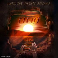 Until The Silence Screams - Fight