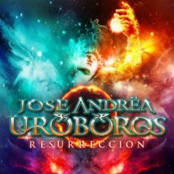 Jose Andrea Y Uroboros - Resurreccion