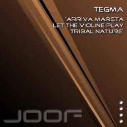 Tegma - Arriva Marsta / Let The Violin Play / Tribal Nature