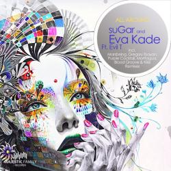 Sugar & Eva Kade Ft. Evil T - All Around