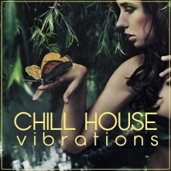 VA - Chill House Vibrations