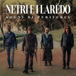 Netri E I Laredo - Sogni Di Periferia