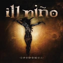 Ill Nino - Epidemia