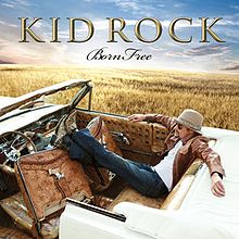 Kid Rock - Born Free