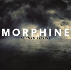 Morphine - At Your Service