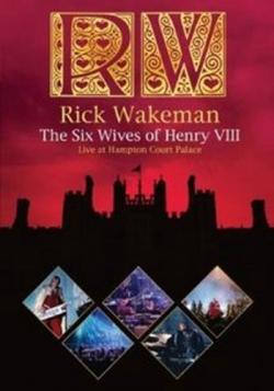 Rick Wakeman - The Six Wives Of Henry VIII