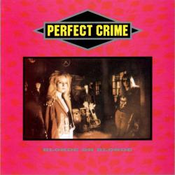 Perfect Crime - Blonde on Blonde