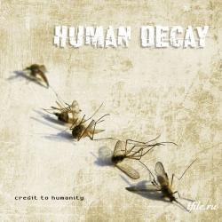 Human Decay - Credit To Humanity