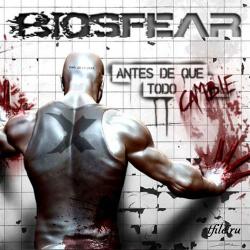 Biosfear - Antes De Que Todo Cambie