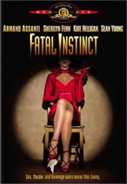   / Fatal Instinct