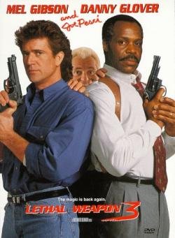   3 / Lethal weapon 3