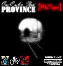 One'O a.k.a. Bad- Province [MixTape]