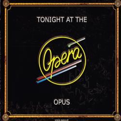 Opus - Tonight At The Opera