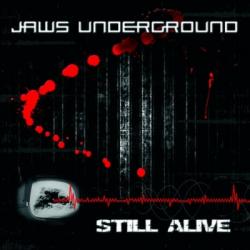 Jaws Underground - Still Alive