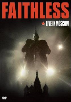 Faithless - Live in Moscow