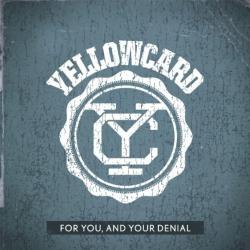 Yellowcard - For You, And Your Denial