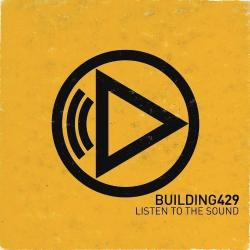 Building 429 - Listen To The Sound