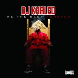 Dj Khaled - We The Best Forever