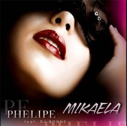 Phelipe feat. Dj Bonne - Mikaela