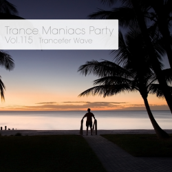 VA - Trance Maniacs Party: Trancefer Wave #115