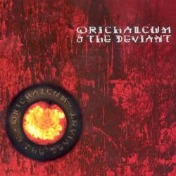 Orichalcum & The Deviant - Orichalcum & The Deviant