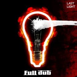 Full Dub - Last Light