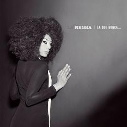 La Negra - La Que Nunca