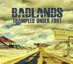 Trampled Under Foot - Badlands