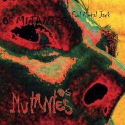 Os Mutantes - Fool Metal Jack