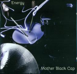 Mother Black Cap - Energy