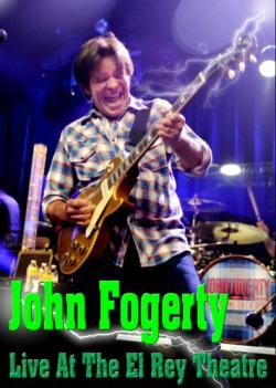 John Fogerty - Live At The El Rey Theatre