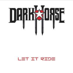 DarkHorse - Let It Ride