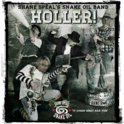 Shane Speal's Snake Oil Band - Holler!