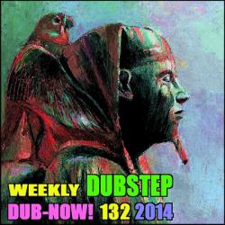 VA - Dub-Now! Weekly Dubstep 132