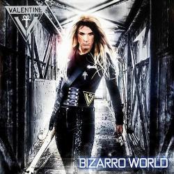 Valentine - Bizarro World