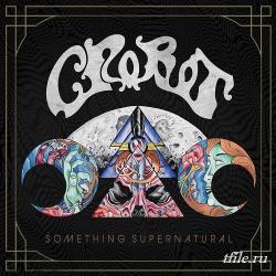 Crobot - Something Supernatural