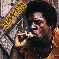 Luther Allison - Bad News Is Coming