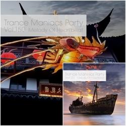 VA - Trance Maniacs Party: Melody Of Heartbeat #150-151